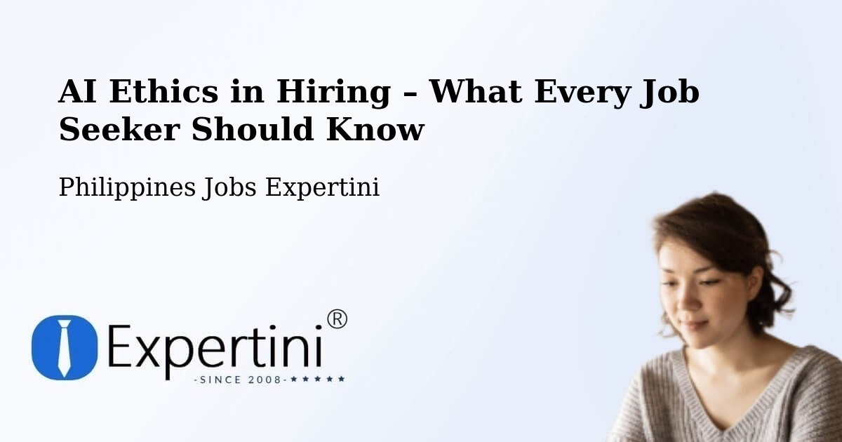 AI Ethics in Recruitment & Hiring – Bonga - Bonga, Philippines Jobs Expertini