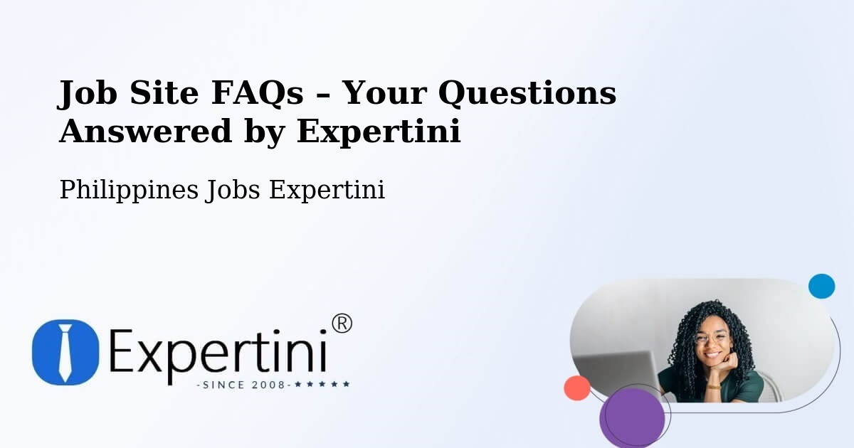 Job Site FAQs – Frequently Asked Questions – Bonga - Bonga, Philippines Jobs Expertini