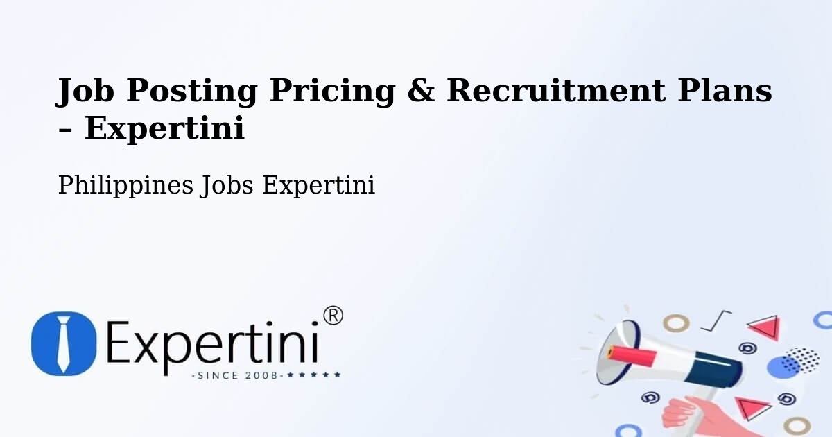 Job Posting Pricing & Recruitment Plans – Bonga - Bonga, Philippines Jobs Expertini