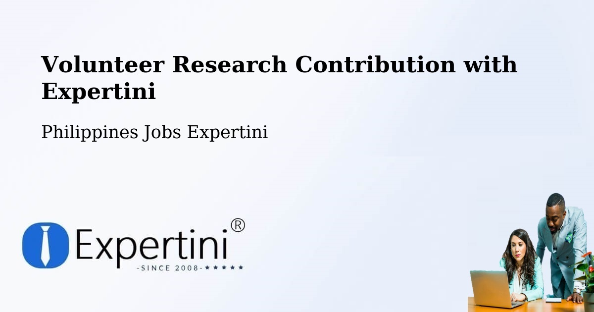Volunteer Research Contribution Program – Bonga - Philippines Jobs Expertini